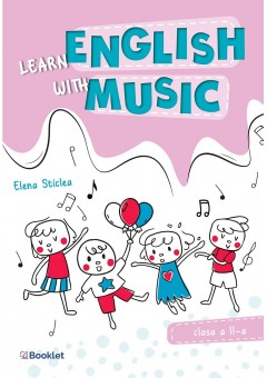 Learn English with music  Caiet de lucru pentru clasa a II-a