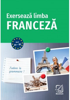 Exerseaza limba franceza..