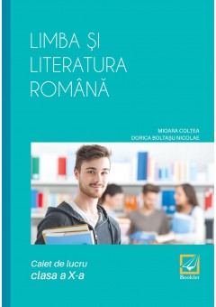 Limba si literatura romana caiet de lucru pentru clasa a X-a