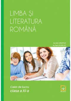 Limba si literatura romana caiet de lucru pentru clasa a XI-a