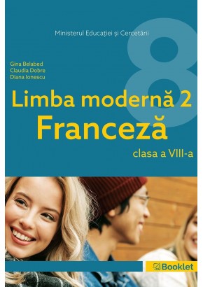 Limba moderna 2 franceza L2 manual pentru clasa a VIII-a, autor Gina Belabed