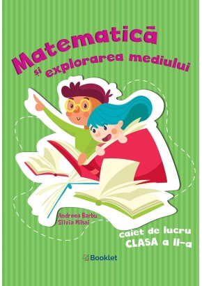Matematica si explorarea mediului caiet de lucru pentru clasa a II-a (Dupa manual MEN autor Constanta Balan)