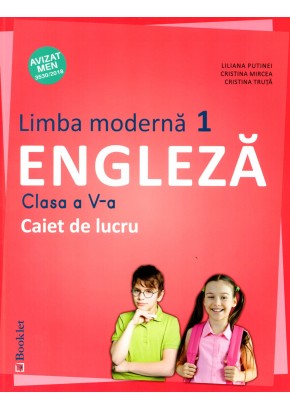 Limba moderna L1 engleza caiet de lucru pentru clasa a V-a