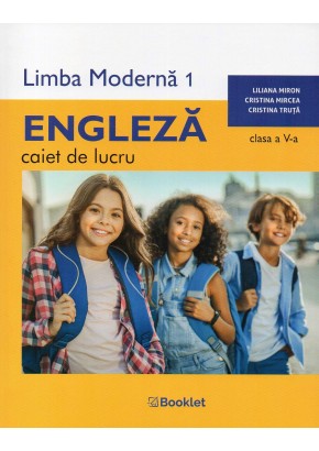 Limba moderna 1 engleza caiet de lucru pentru clasa a V-a