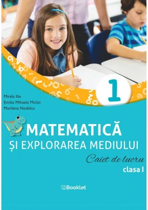 Matematica si explorarea mediului caiet de lucru clasa I dupa manualul Booklet editia 2023