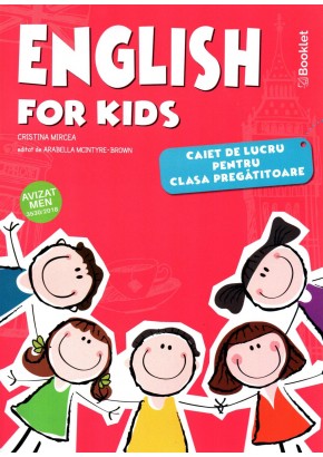 English for kids caiet de lucru pentru clasa pregatitoare Editia  a VI-a, autor Cristina Mircea