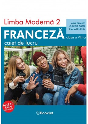 Limba moderna 2 Franceza caiet de lucru pentru clasa a VIII-a 2021