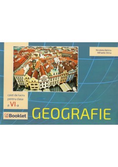 Geografie caiet de lucru pentru clasa a VI-a