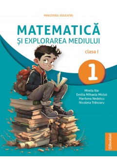 Matematica si explorarea mediului clasa I manual editia 2023