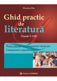 Ghid practic de literatura. Clasele V-VIII