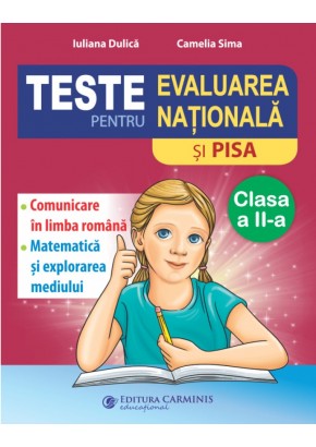 Teste pentru evaluarea nationala si pisa clasa a II-a comunicare in limba romana matematica si explorarea mediului Teste pentru evaluarea nationala si pisa clasa a II-a comunicare in limba romana matematica si explorarea mediului