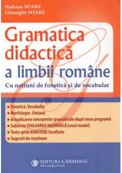 Gramatica didactica a limbii romane Editia a III-a revizuita si adaugita