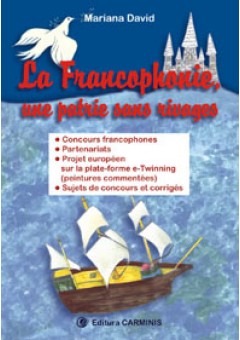 La francophonie, une patrie sans rivages