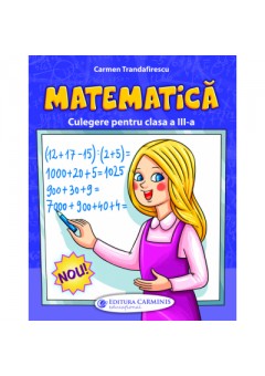 Matematica culegere pentru clasa a III-a, Carmen Trandafirescu