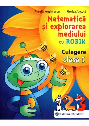 Matematica si explorarea mediului inconjurator cu Robik. Culegere. Clasa I (Dupa manual MEN autor Tudora Pitila, Cleopatra Mihailescu)