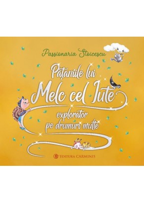 Pataniile lui Melc cel iute, explorator pe drumuri multe