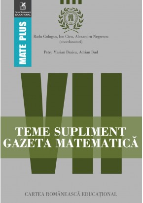 Teme supliment Gazeta Matematica. Clasa a VII-a