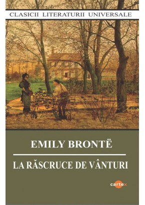 La rascruce de vanturi - Emily Bronte