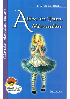 Alice in tara minunilor - Lewis Carroll