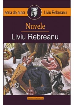 Nuvele - Liviu Rebreanu