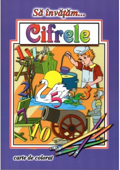 Sa invatam… Cifrele ..