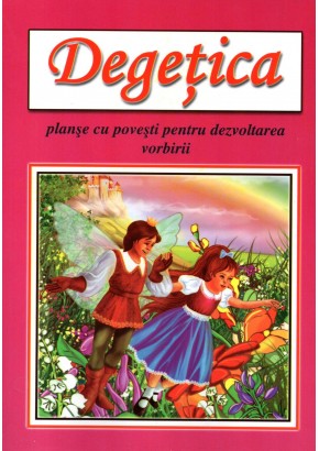 Degetica - Planse cu povesti