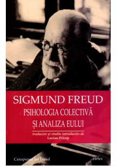 Psihologia colectiva si analiza Eului - Sigmund Freud