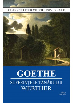 Suferintele tanarului Werther - J W Goethe