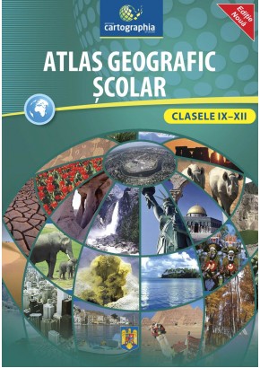 Atlas geografic scolar pentru clasele IX-XII