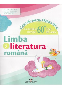Limba si literatura romana caiet de lucru clasa a III-a Portofoliul elevului + 60 fise de lucru