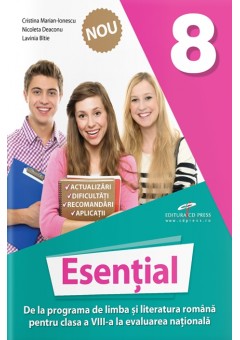 Esential 8 - De la programa de limba si literatura romana pentru clasa a VIII-a la evaluarea nationala