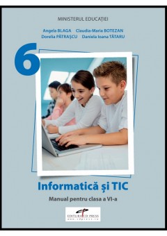 Informatica si TIC manual pentru clasa a VI-a editia 2023