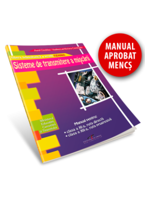 Sisteme de transmitere a miscarii. Manual pentru clasa a XI-a