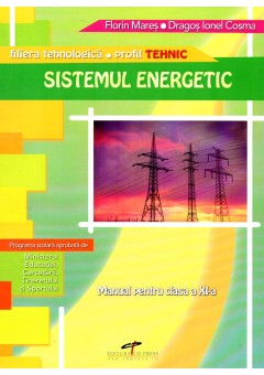 Sistemul energetic. Manual pentru clasa a XI-a