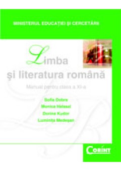 Limba si Literatura Romana / Dobra Manual pentru cls a-XI-a