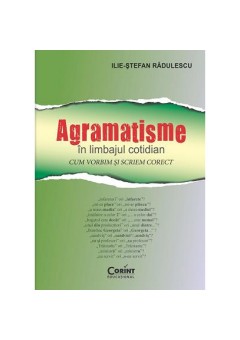 Agramatisme in limbajul cotidian.