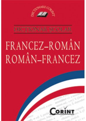 Dictionar scolar francez-roman roman-francez