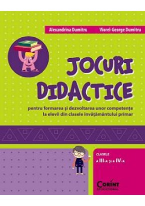 Jocuri didactice pentru formarea si dezvoltarea unor competente la elevii din clasele invatamantului primar (clasele a III-a si a IV-a)
