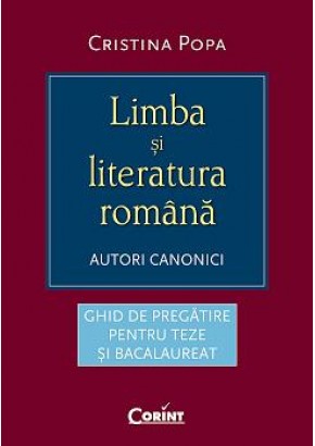Limba si Literatura Romana. Autori canonici