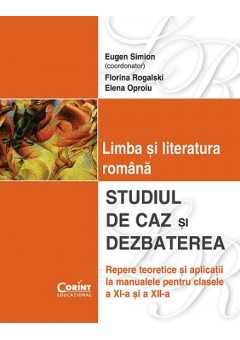 Limba si Literatura Romana. Studiul de caz si dezbaterea