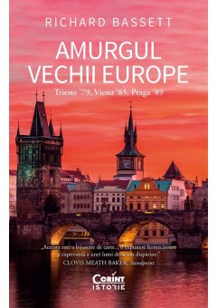 Amurgul Vechii Europe Trieste ʼ79, Viena ʼ85, Praga ʼ89.