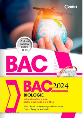 Bacalaureat 2024 - Biologie Notiuni teoretice si teste pentru clasele a XI-a si a XII-a
