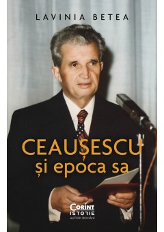 Ceausescu si epoca sa..