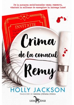 Crima de la conacul Remy (o nuvela prequel din seria „Crima perfecta”)