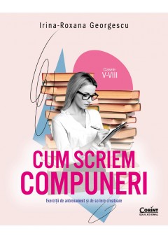 Cum scriem compuneri. Ex..