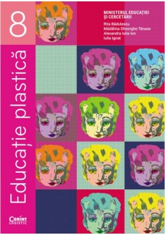 Educatie plastica manual pentru clasa a VIII-a Editia 2025