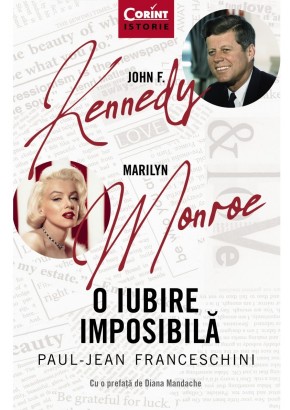 John F Kennedy Marilyn Monroe o iubire imposibila