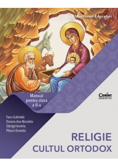 Religie cultul ortodox manual pentru clasa a II-a, autor Gabriela Favu
