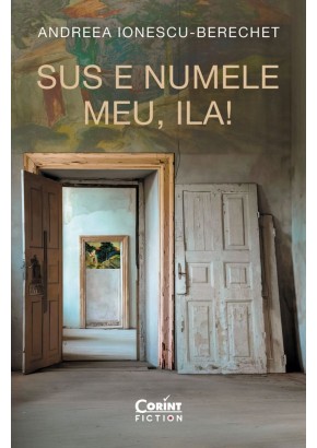 Sus e numele meu, Ila!