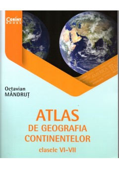 Atlas de geografia continentelor clasele VI - VII